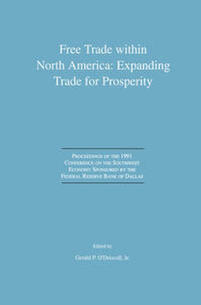 Free Trade within North America: Expanding Trade for Prosperity