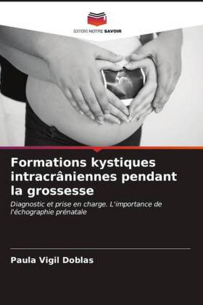 Formations kystiques intracrâniennes pendant la grossesse