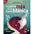 La ballena roja que se tragó una danta blanca