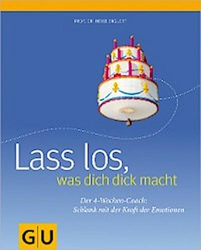 Lass los, was Dich dick macht: der 4-Wochen-Plan