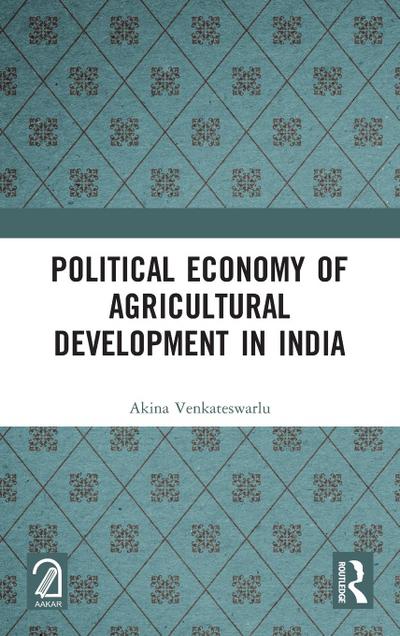 Political Economy of Agricultural Development in India
