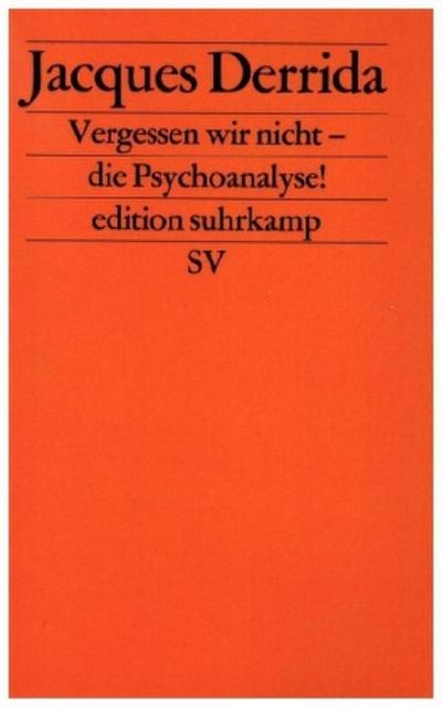 Vergessen wir nicht - die Psychoanalyse!