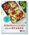 Köstlich kochen, clever sparen