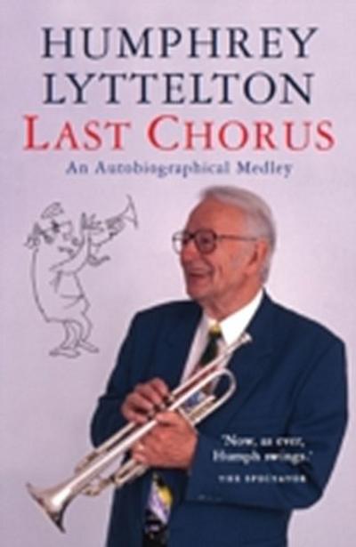 Last Chorus : An Autobiographical Medley