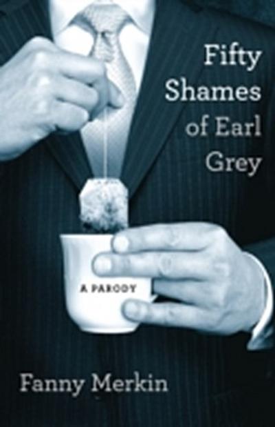 Fifty Shames of Earl Grey : A Parody