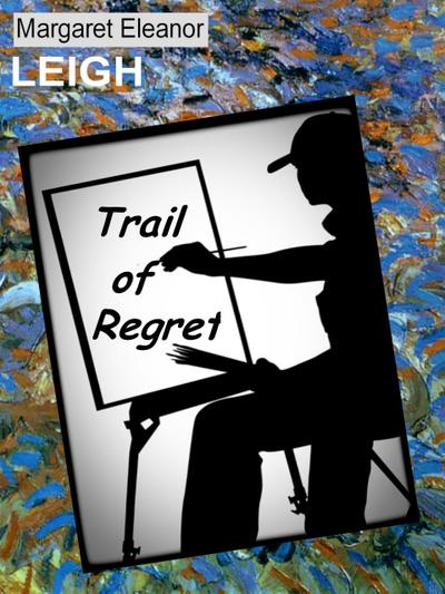 Trail of Regret (A Charlotte James mystery, #1)