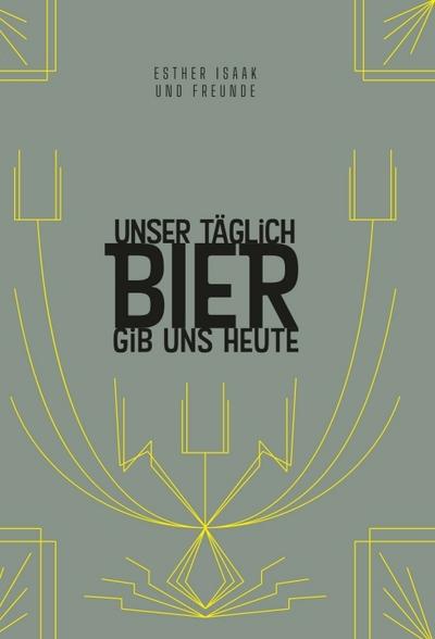 Unser täglich Bier gib uns heute