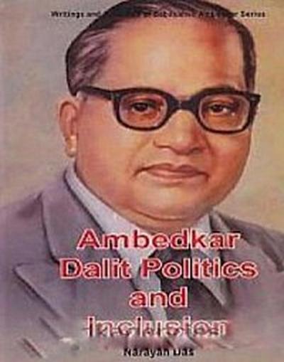 Ambedkar, Dalit Politics And Inclusion