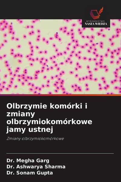Olbrzymie komórki i zmiany olbrzymiokomórkowe jamy ustnej