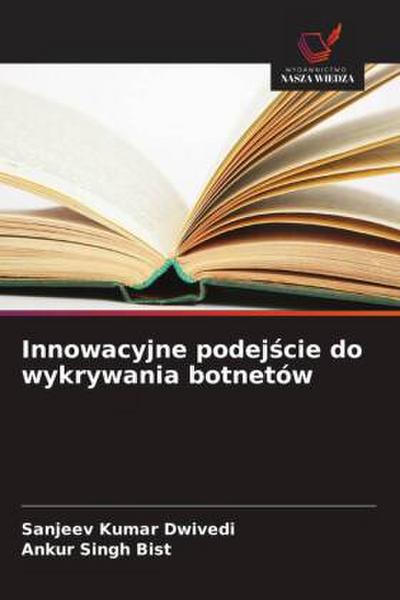Innowacyjne podej¿cie do wykrywania botnetów