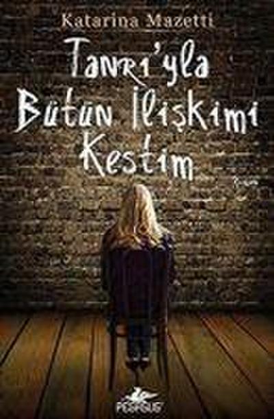 Tanriyla Bütün Iliskimi Kestim