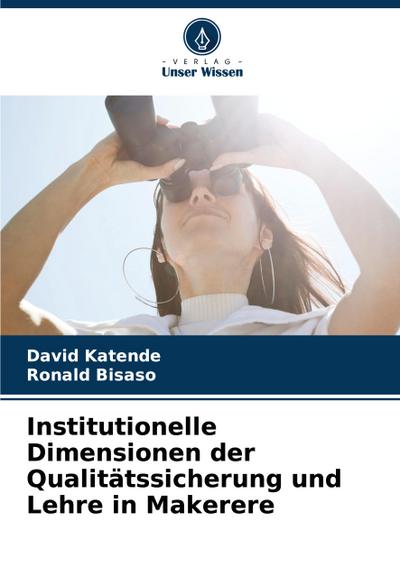 Institutionelle Dimensionen der Qualitätssicherung und Lehre in Makerere