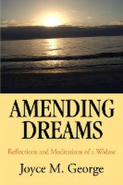 Amending Dreams - Joyce M George