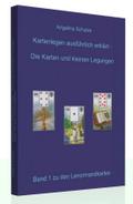 Kartenlegen ausführlich erklärt - Die Karten und kleinen Legungen: Band 1 zu den Lenormandkarten