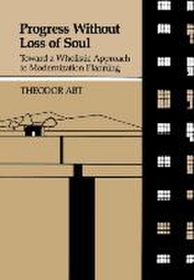Progress Without Loss of Soul: Toward a Wholistic Approach to Modernization Planning