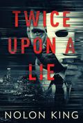 Twice Upon A Lie (Once Upon A Crime, #2)