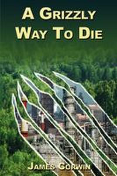A Grizzly Way To Die
