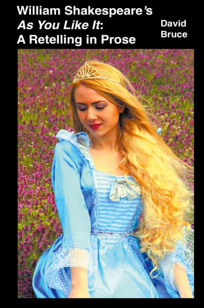 William Shakespeare’s  As You Like It