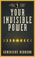 Your Invisible Power