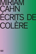 Miriam Cahn. ÉCRITS DE COLÈRE