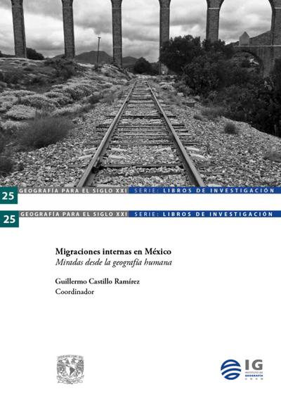 Migraciones internas en México. Miradas desde la geografía humana