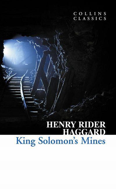 King Solomon's Mines - Henry Rider Haggard