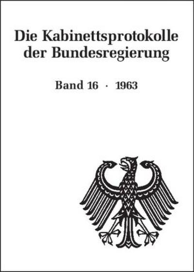 Die Kabinettsprotokolle der Bundesregierung 1963