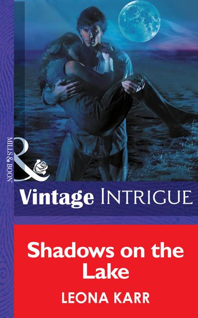 Shadows On The Lake (Mills & Boon Intrigue) (Eclipse, Book 9)