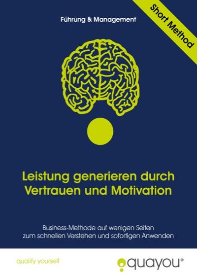 Leistung generieren durch Vertrauen und Motivation