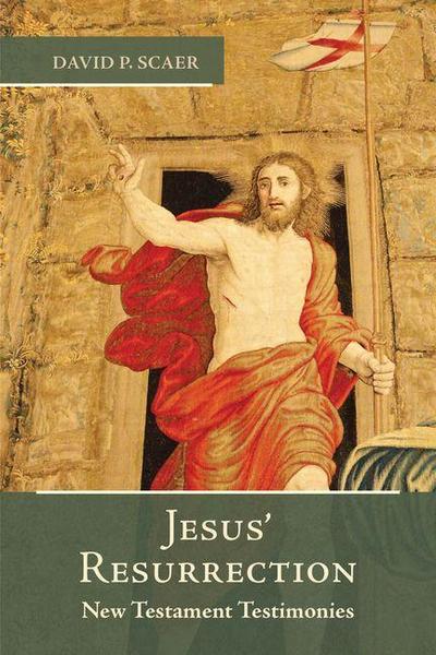 Jesus’ Resurrection: New Testament Testimonies
