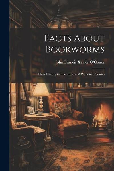 Facts About Bookworms: Their History in Literature and Work in Libraries