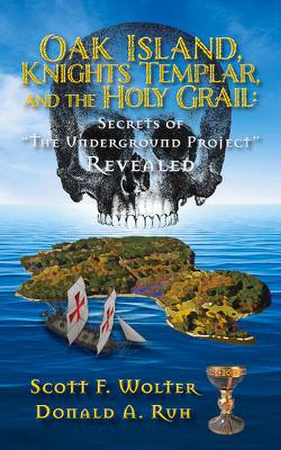 Oak Island, Knights Templar, and the Holy Grail
