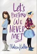 Let’s Pretend We Never Met