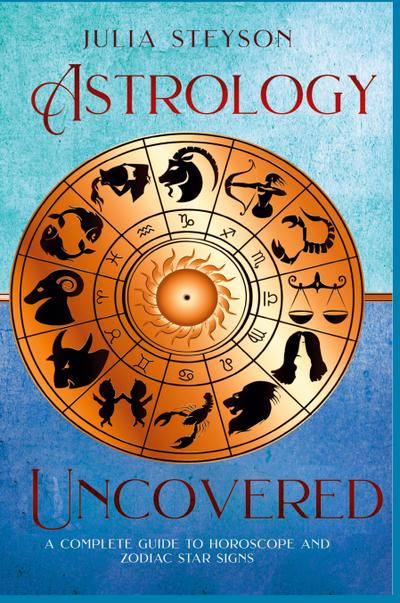 Astrology Uncovered Hardcover Version