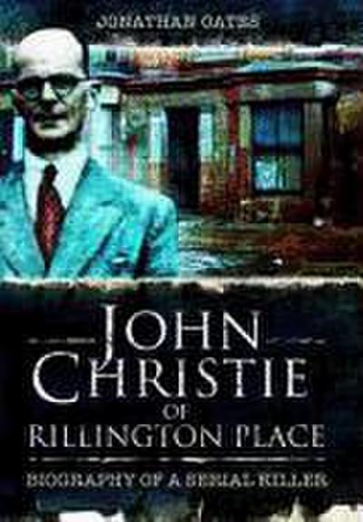 John Christie of Rillington Place