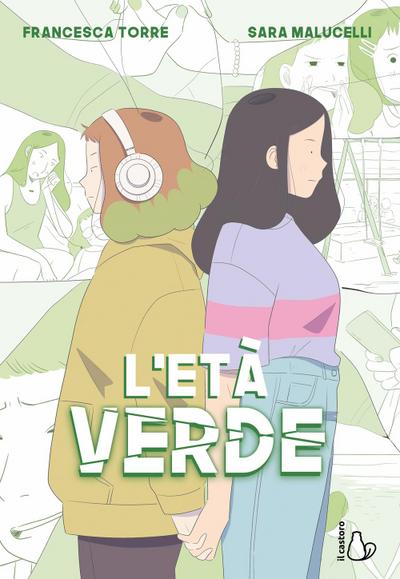 L’ età verde. Il potere dell’amicizia: un viaggio tra l’adolescenza e le difficoltà del crescere