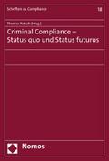 Criminal Compliance - Status quo und Status futurus