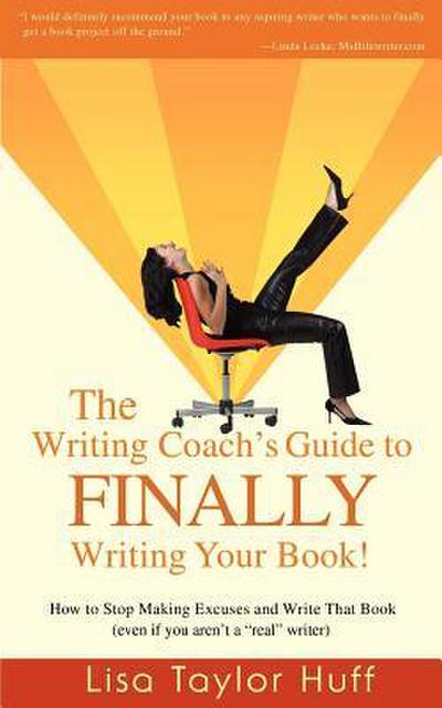 The Writing Coach’s Guide to Finally Writing Your Book!