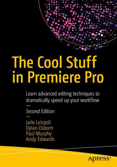 The Cool Stuff in Premiere Pro