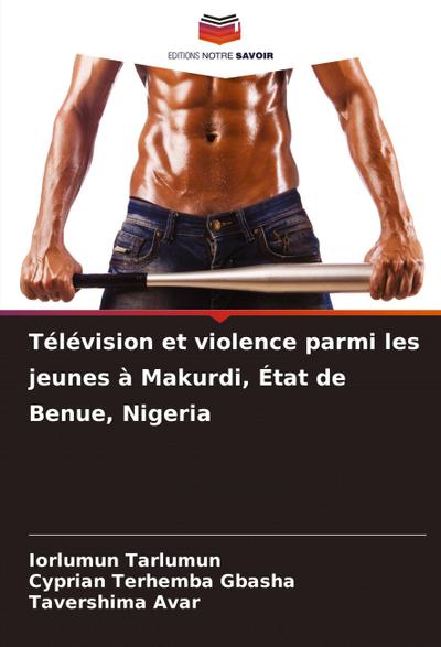 Télévision et violence parmi les jeunes à Makurdi, État de Benue, Nigeria