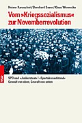 Vom »Kriegssozialismus« zur Novemberrevolution: SPD und »Junkerstaat« |»Spartakusaufstand« | Gewalt von oben, Gewalt von unten