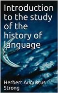 Introduction to the study of the history of language