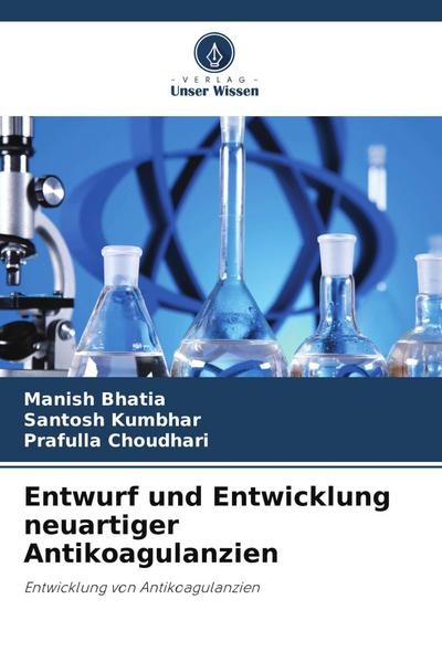 Entwurf und Entwicklung neuartiger Antikoagulanzien