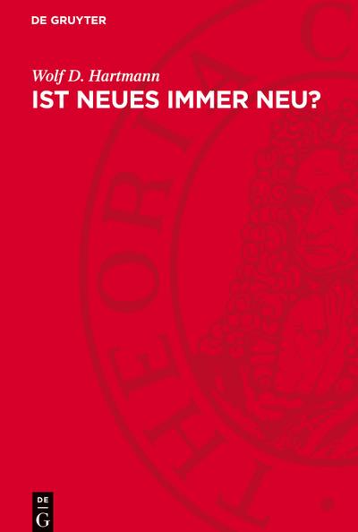 Ist Neues immer neu?