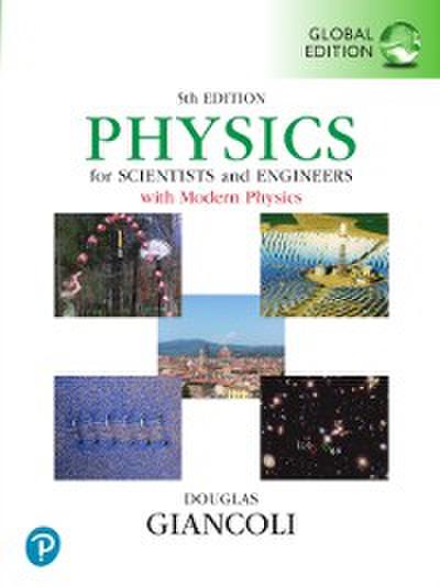 Physics for Scientists & Engineers with Modern Physics, Global Edition