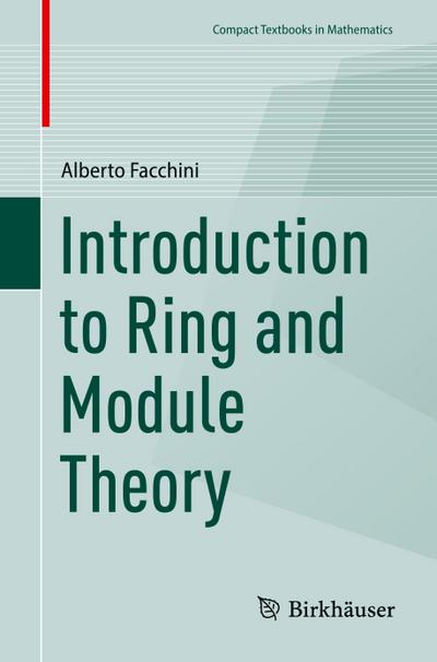 Introduction to Ring and Module Theory