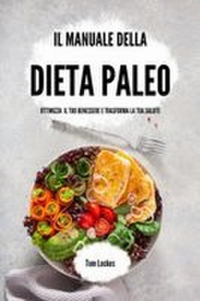 Il manuale della dieta paleo