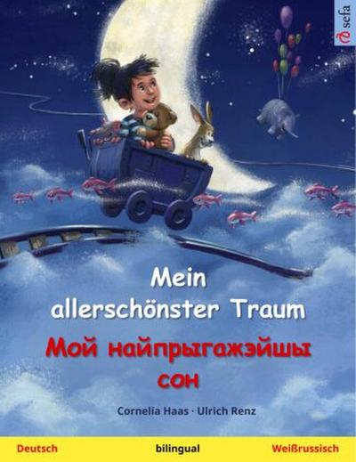 Mein allerschönster Traum -                       (Deutsch - Weißrussisch)