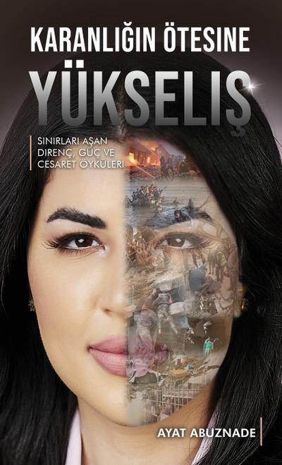 Abuznade, A: Karanl&#305;&#287;&#305;n Ötesine Yükseli&#351;