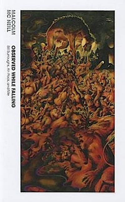Observed While Falling: Bill Burroughs, Ah Pook, and Me